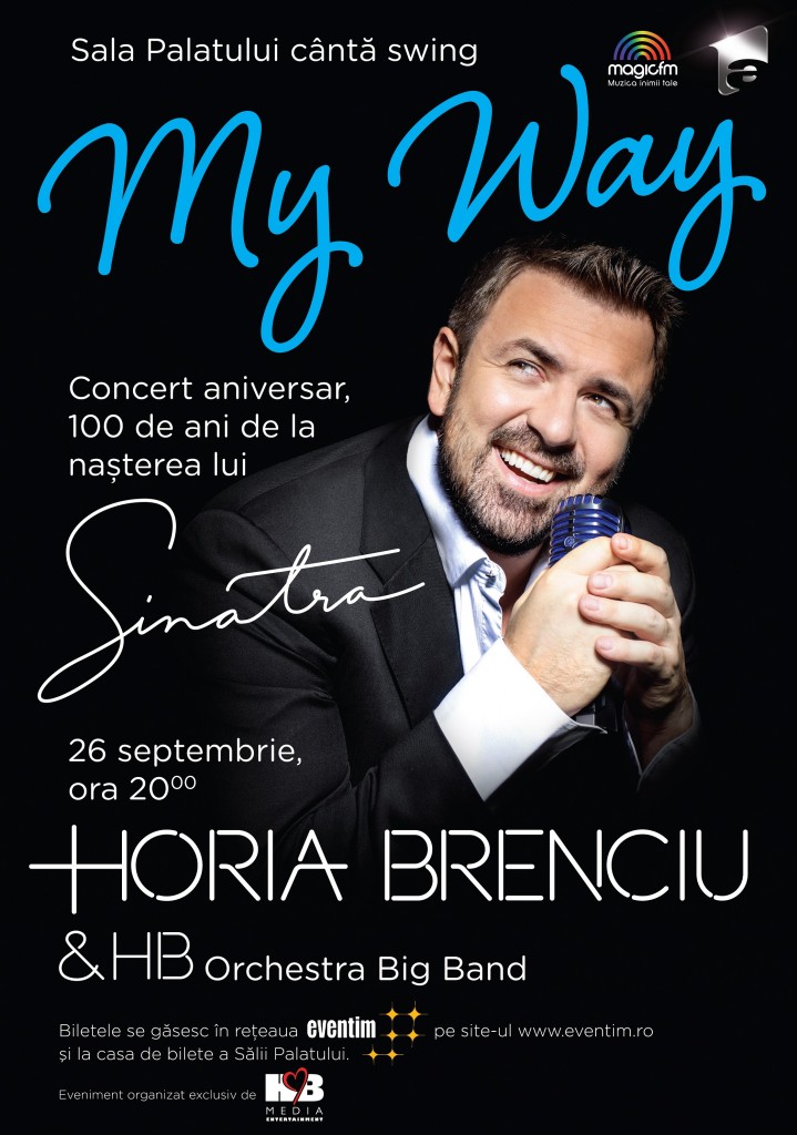 HORIA BRENCIU - MY WAY - 26 septembrie - SALA PALATULUI